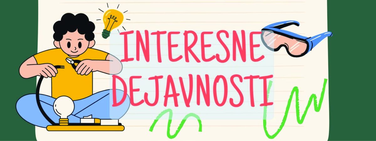INTERESNE DEJAVNOSTI